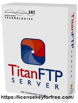 Titan FTP Server Enterprise With Keygen